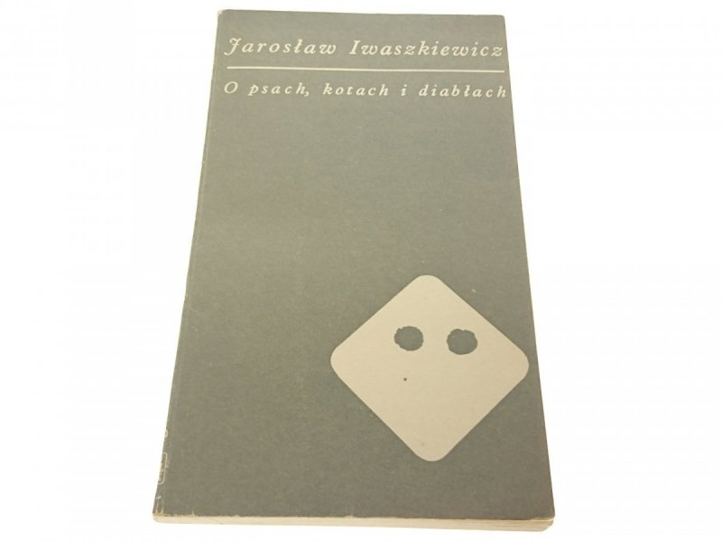 O PSACH, KOTACH I DIABŁACH - Iwaszkiewicz 1968