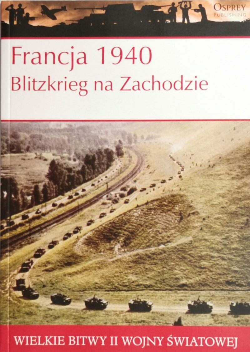 FRANCJA 1940. BLITZKRIEG NA ZACHODZIE 