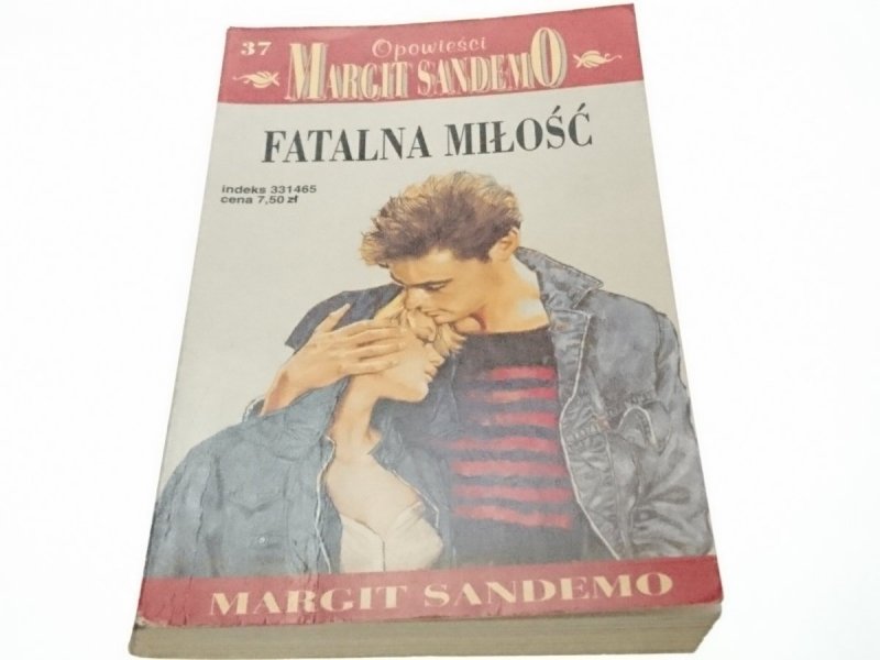 OPOWIEŚCI MARGIT SANDEMO TOM 37 FATALNA MIŁOŚĆ