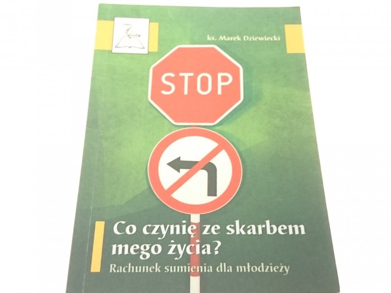 CO CZYNIĘ ZE SKARBEM MEGO ŻYCIA? - Dziewiecki 2006