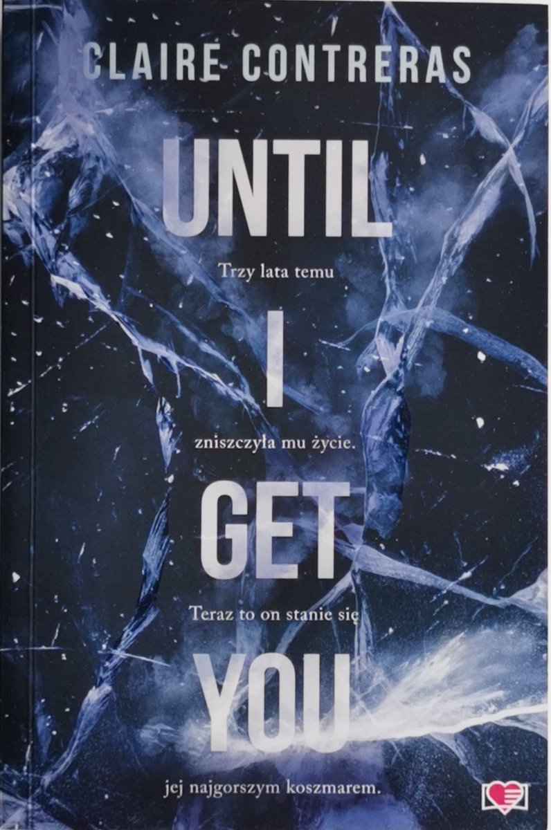 UNTIL I GET YOU - Claire Contreras