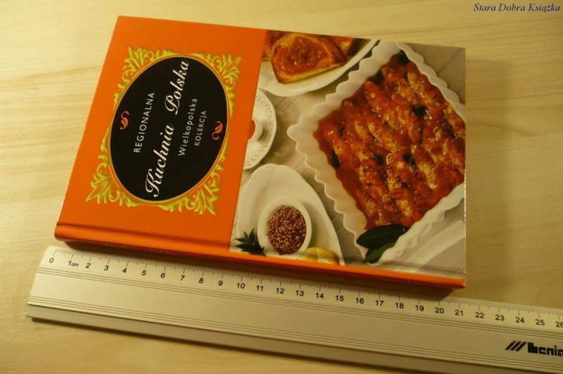 REGIONALNA KUCHNIA POLSKA. WIELKOPOLSKA - Orłowska