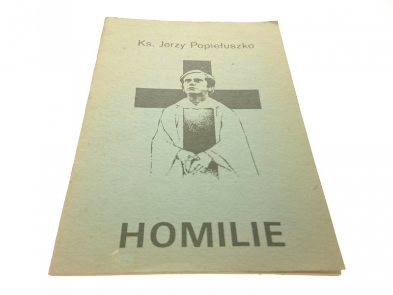 KS. JERZY POPIEŁUSZKO. HOMILIE