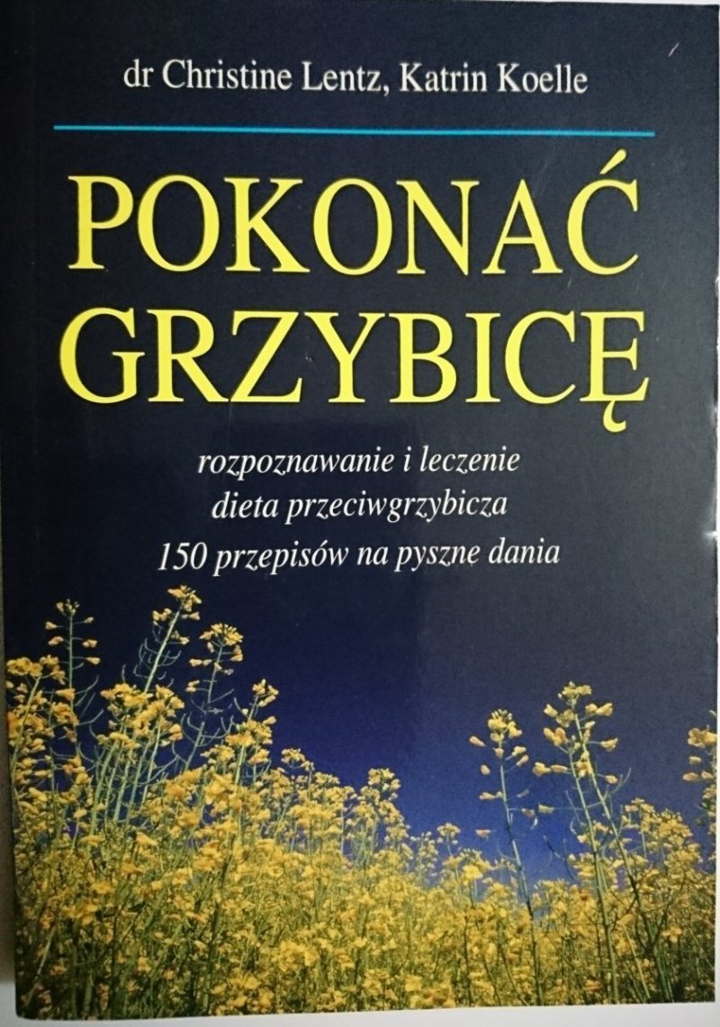 POKONAĆ GRZYBICĘ - Dr Christine Lentz 2006