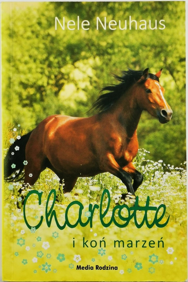 CHARLOTTE I KOŃ MARZEŃ - Nele Neuhaus