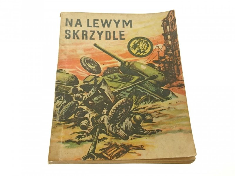 ŻÓŁTY TYGRYS: NA LEWYM SKRZYDLE - Bobkowski 1967