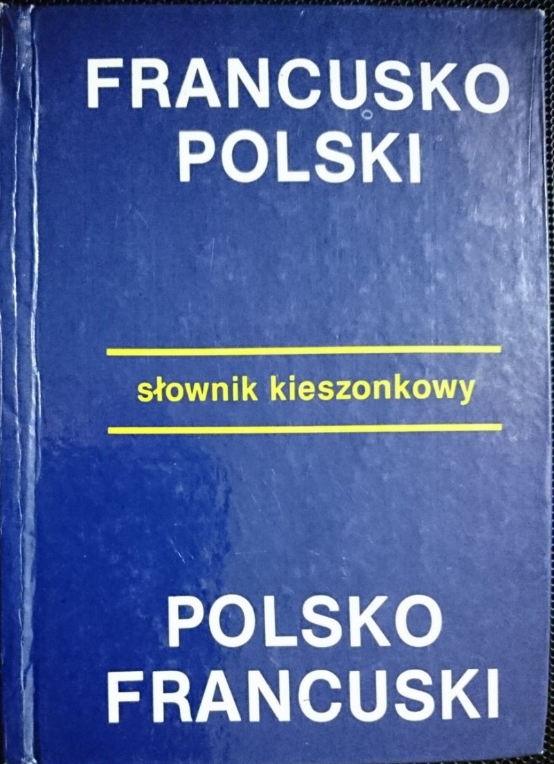 SŁOWNIK KIESZONKOWY. FRANCUSKO-POLSKI POLSKO-FRANCUSKI