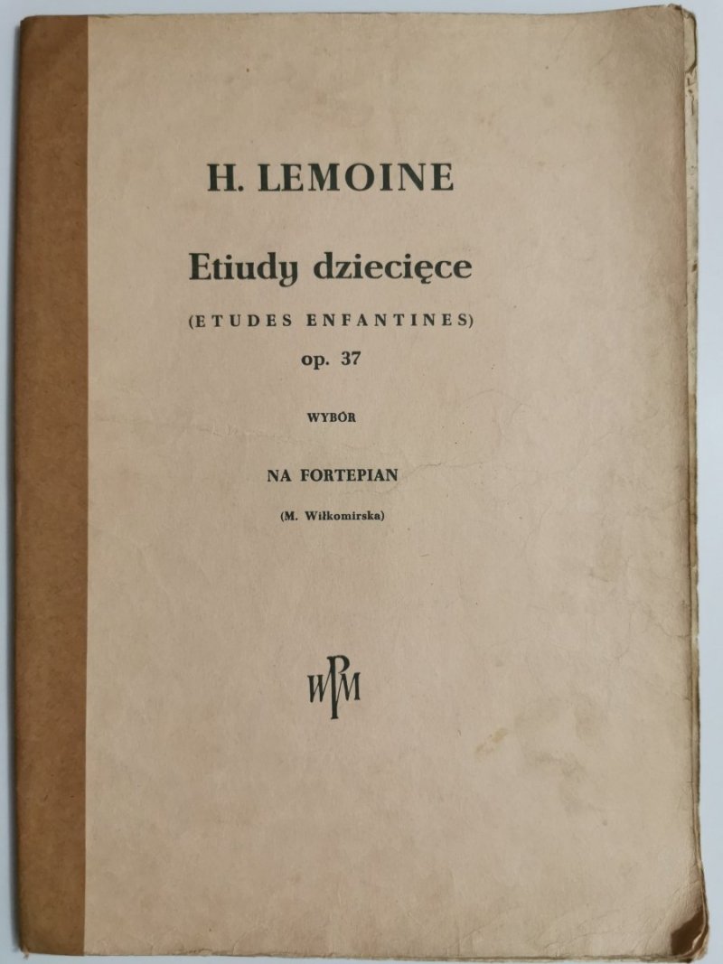 ETIUDY DZIECIĘCE (ETUDES ENFANTINES) OP. 37 WYBÓR NA FORTEPIAN Henri Lemoine 1959