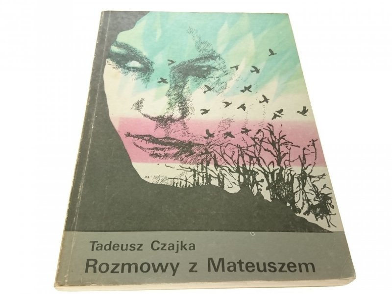 ROZMOWY Z MATEUSZEM - Tadeusz Czajka (1986)
