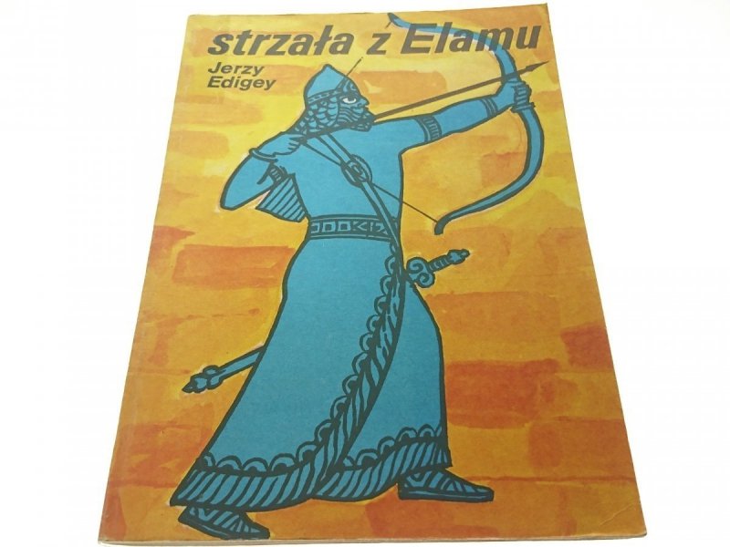 STRZAŁA Z ELAMU - Jerzy Edigey 1986