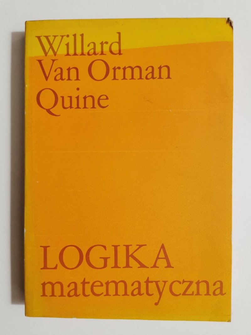 LOGIKA MATEMATYCZNA - Willard Van Orman Quine 1974