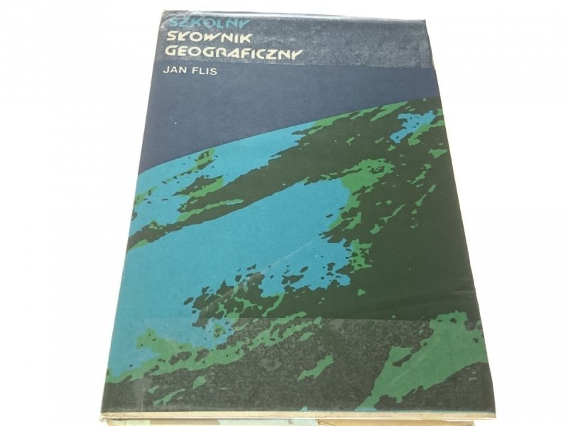 SZKOLNY SŁOWNIK GEOGRAFICZNY - Jan Flis 1977