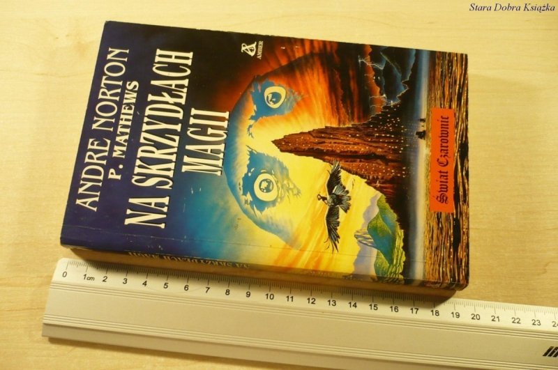 NA SKRZYDŁACH MAGII - Andre Norton P. Mathews 1995