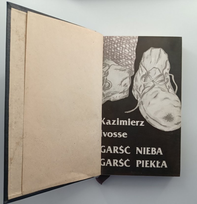 GARŚĆ NIEBA. GARŚĆ PIEKŁA - Kazimierz Ivosse