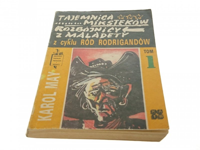 RÓD RODRIGANDÓW TOM 1: TAJEMNICA MIKSTEKÓW  K. May