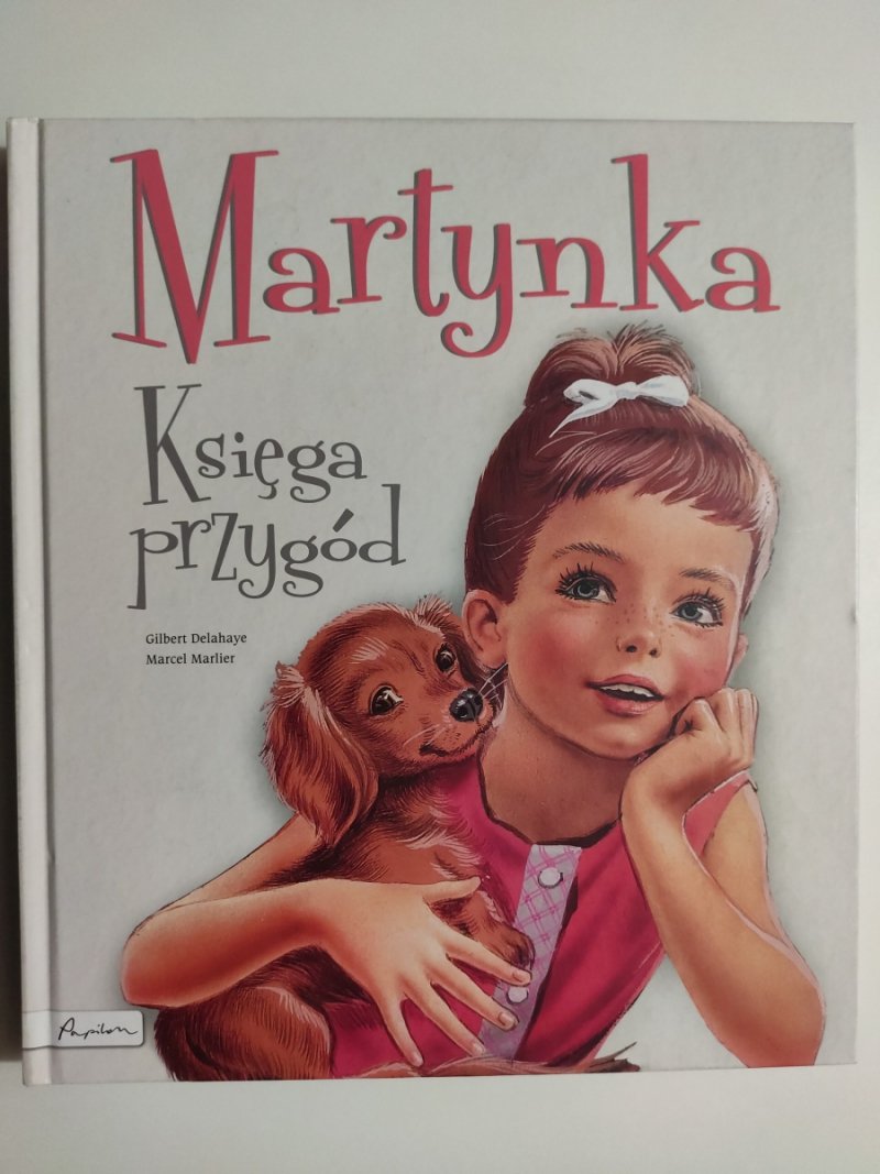 MARTYNKA KSIĘGA PRZYGÓD - Gilbert Delahaye