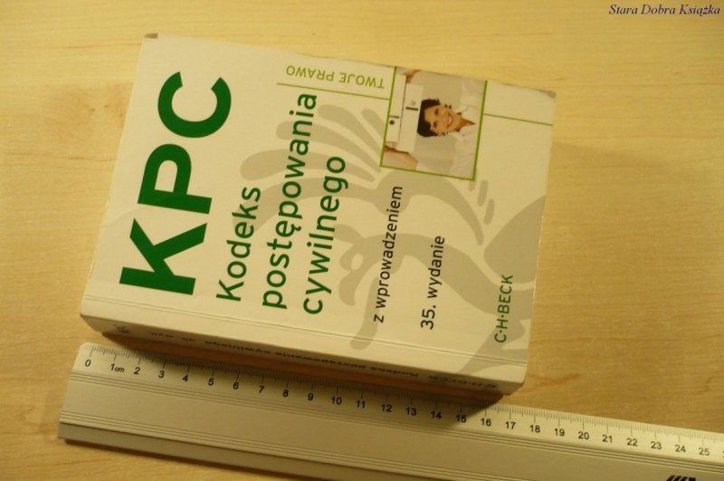 KPC KODEKS POSTĘPOWANIA CYWILNEGO 2011 35. WYDANIE