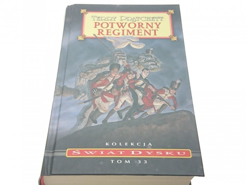ŚWIAT DYSKU TOM 33 POTWORNY REGIMENT - Pratchett