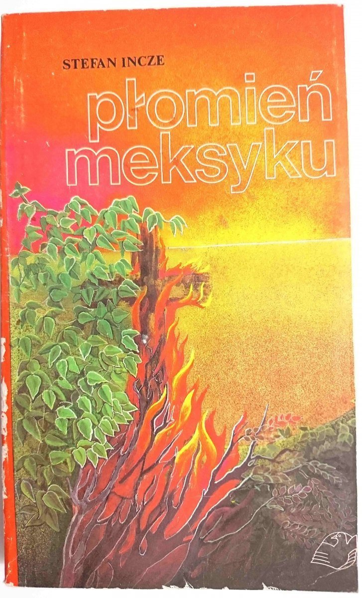 PŁOMIEŃ MEKSYKU - Stefan Incze 1991