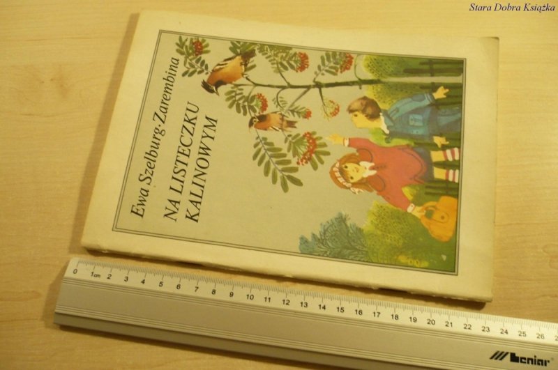 NA LISTECZKU KALINOWYM - Ewa Szelburg-Zarembina