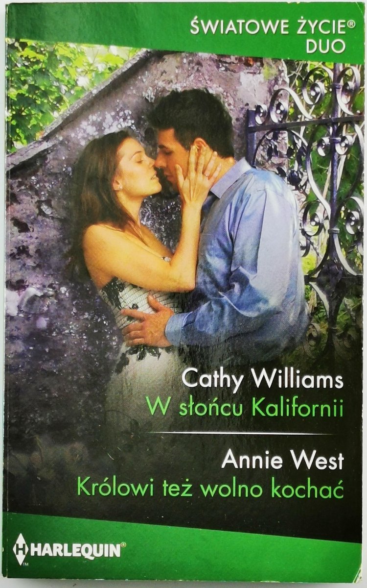 W SŁOŃCU KALIFORNII - Cathy Williams | KRÓLOWI TEŻ WOLNO KOCHAĆ – Annie West