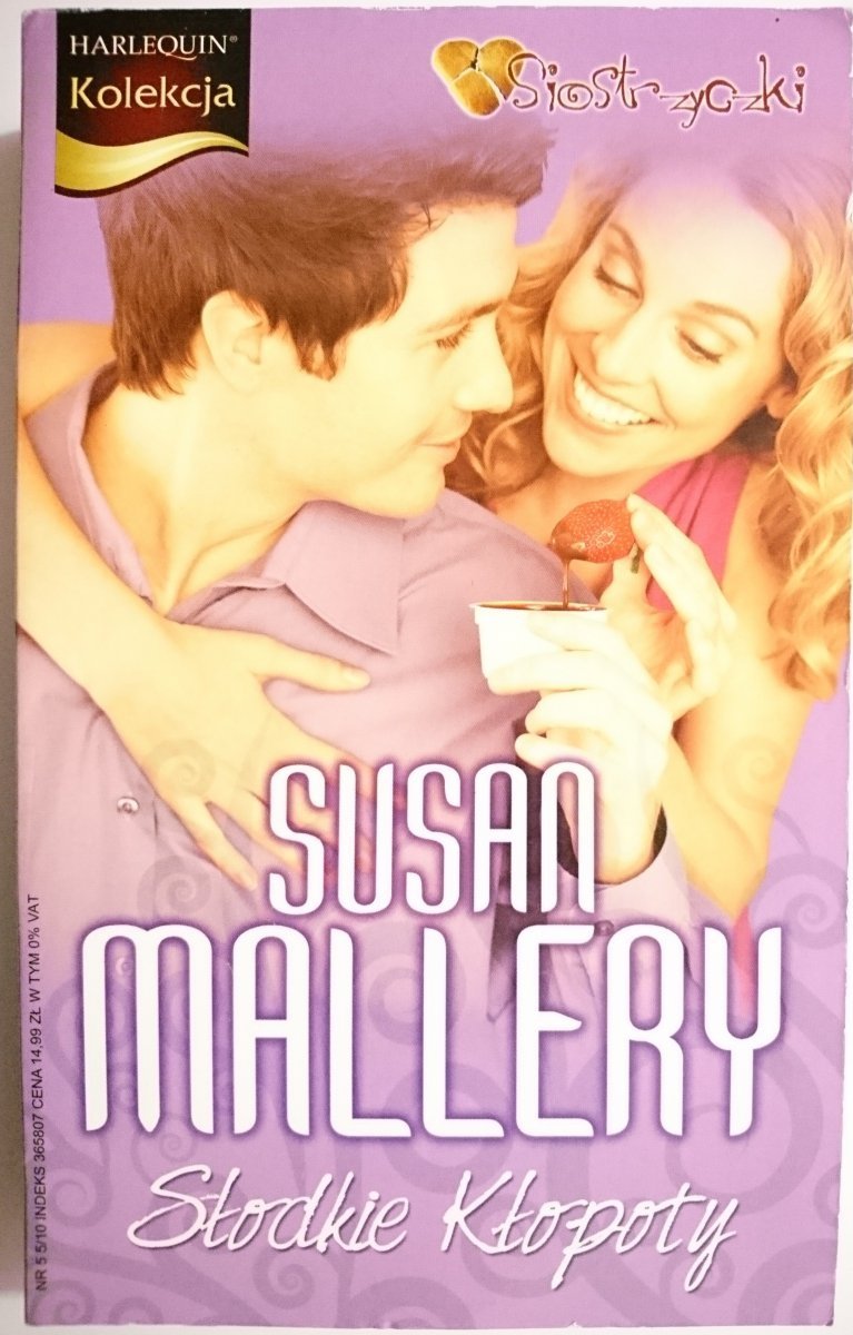 SŁODKIE KŁOPOTY – Susan Mallery 2010
