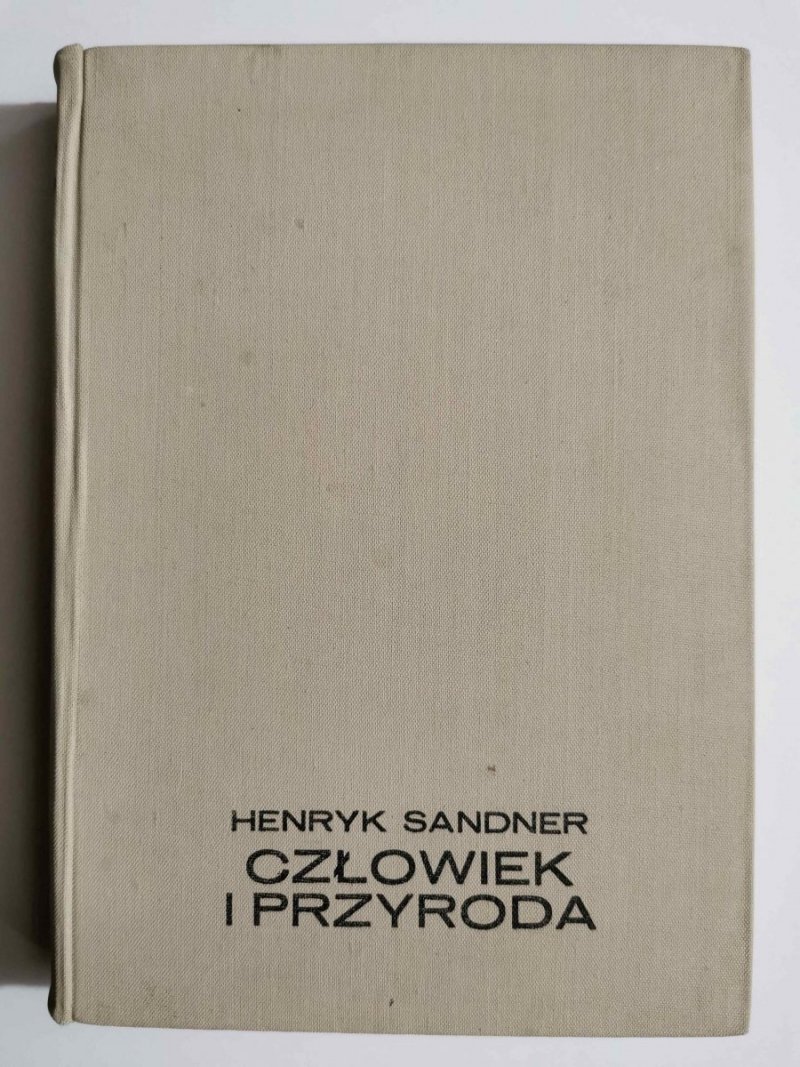 CZŁOWIEK I PRZYRODA - Henryk Sandner 