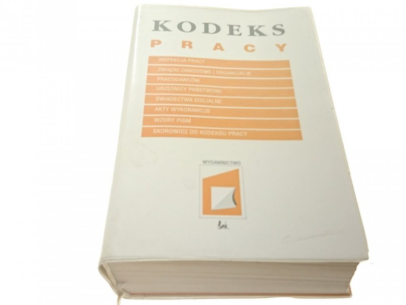 KODEKS PRACY. INSPEKCJA PRACY, ZWIĄZKI...2003
