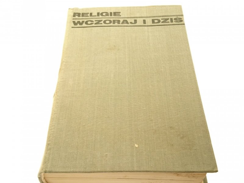 RELIGIE WCZORAJ I DZIŚ - Józef Keller 1971