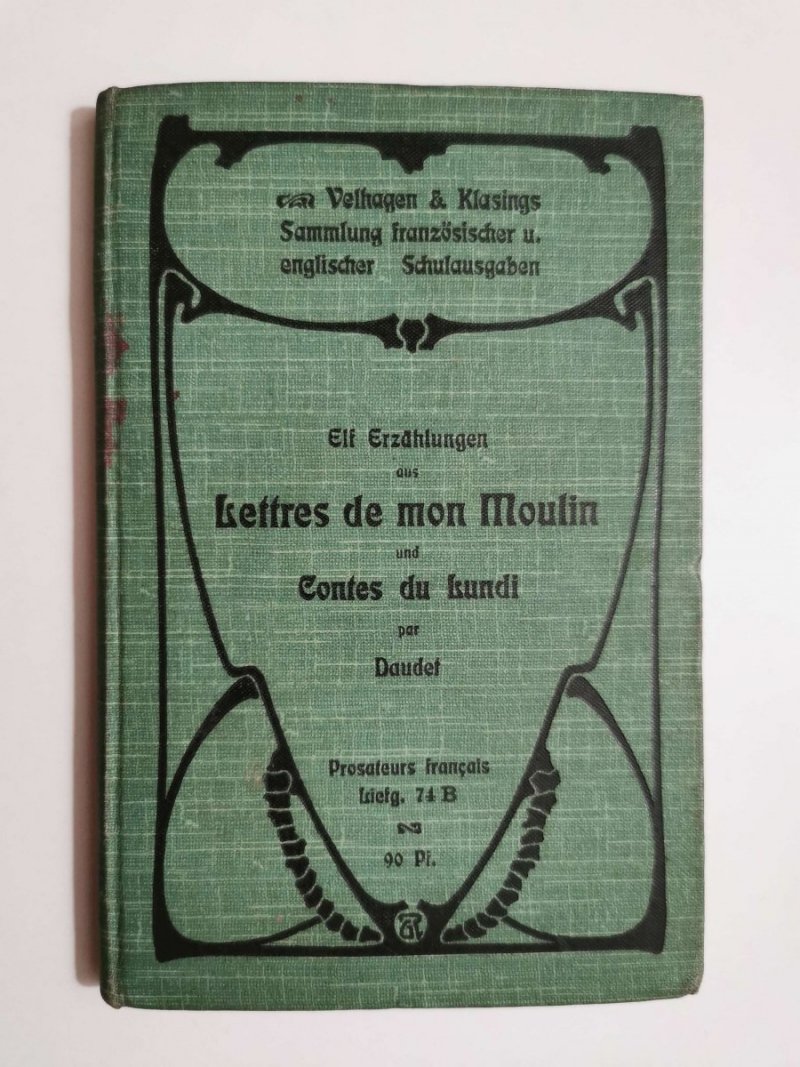 LETTRES DE MON MOULIN UND CONTES DU LUNDI - Elf Erzahlungen, Alphonse Daudet1906