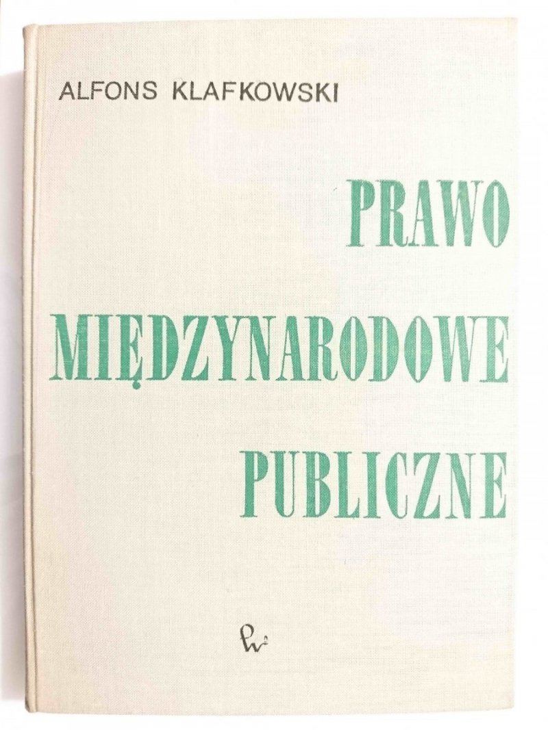 PRAWO MIĘDZYNARODOWE PUBLICZNE - Alfons Klafkowski 1964