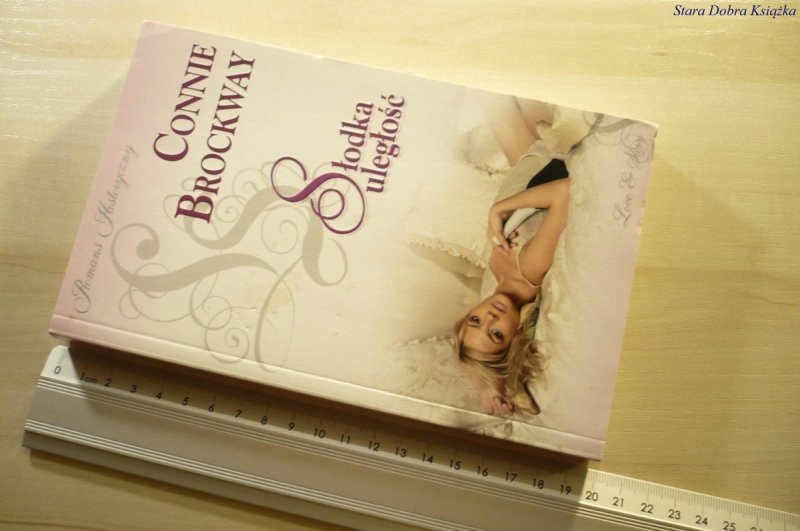SŁODKA ULEGŁOŚĆ - Connie Brockway 2009