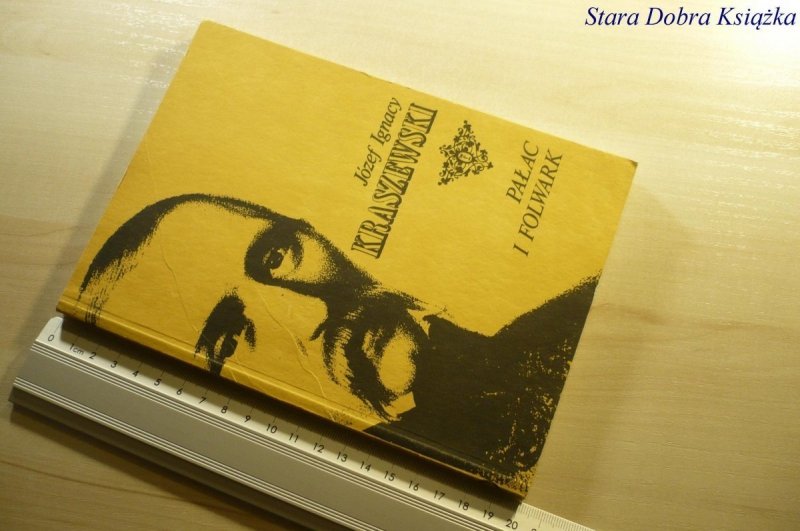 PAŁAC I FOLWARK - Józef Ignacy Kraszewski 1987