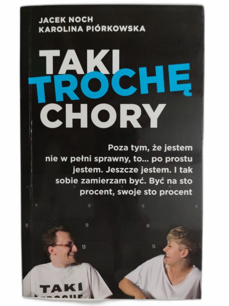TAKI TROCHĘ CHORY - Jacek Noch
