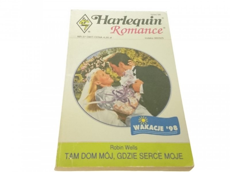 TAM DOM MÓJ, GDZIE SERCE MOJE - Robin Wells (1998)