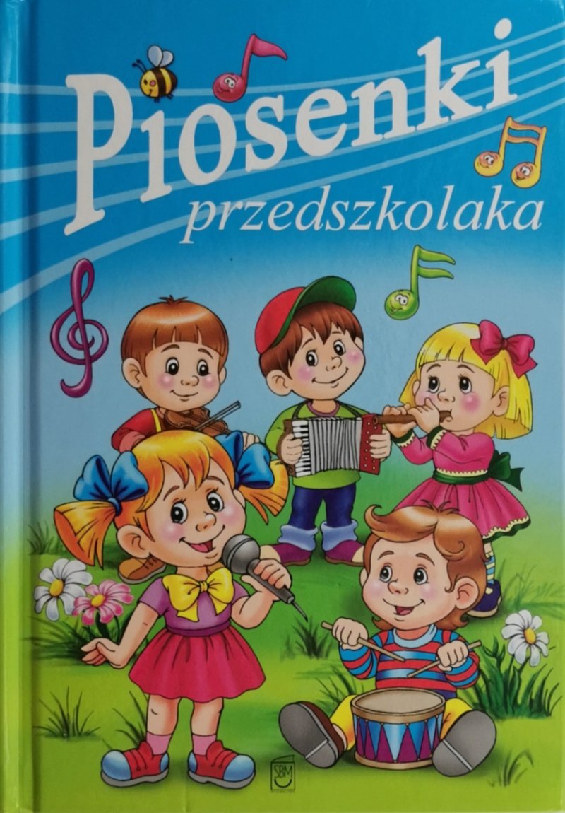 PIOSENKI PRZEDSZKOLAKA - Maria Konopnicka