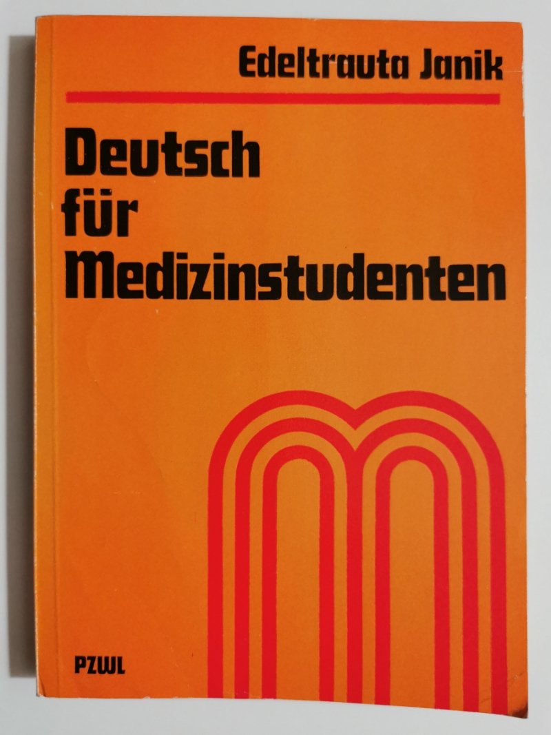 DEUTSCH FUR MEDIZINSTUDENTEN - Edeltrauta Janik