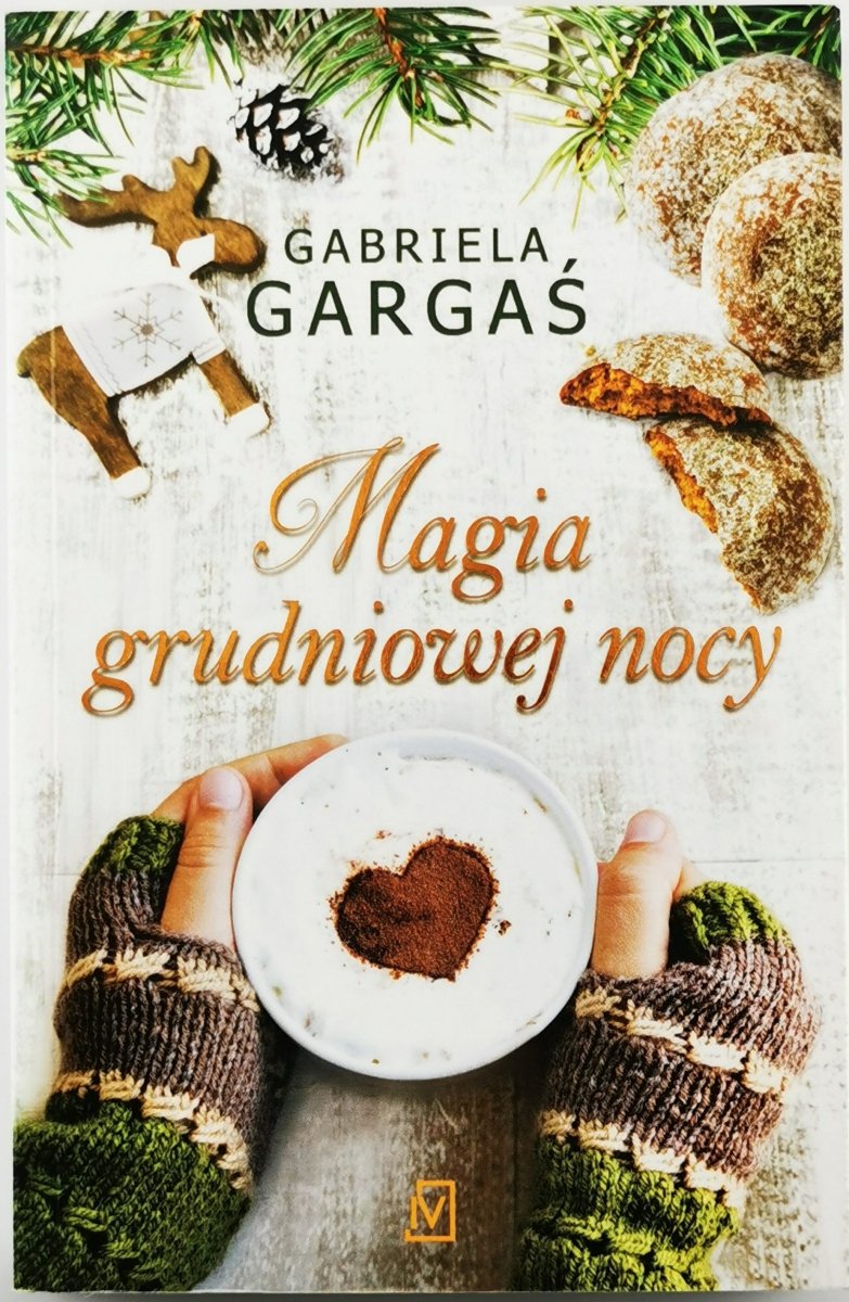 MAGIA GRUDNIOWEJ NOCY - Gabriela Gargaś