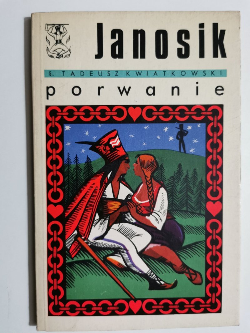 JANOSIK PORWANIE - Tadeusz Kwiatkowski