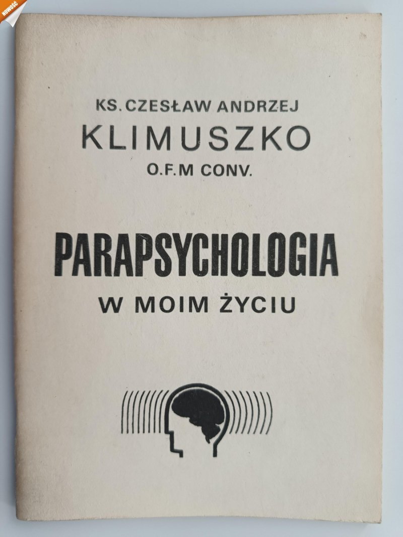 PARAPSYCHOLOGIA W MOIM ŻYCIU - Czesław Andrzej Klimuszko
