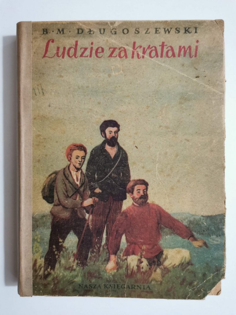 LUDZIE ZA KRATAMI - B. M. Długoszewski 1953