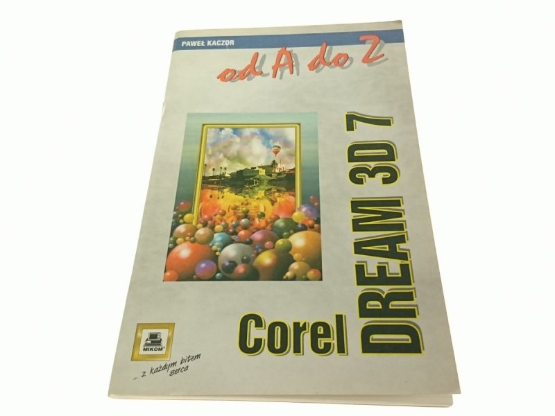 COREL DREAM 3D 7_ OD A DO Z - Paweł Kaczor