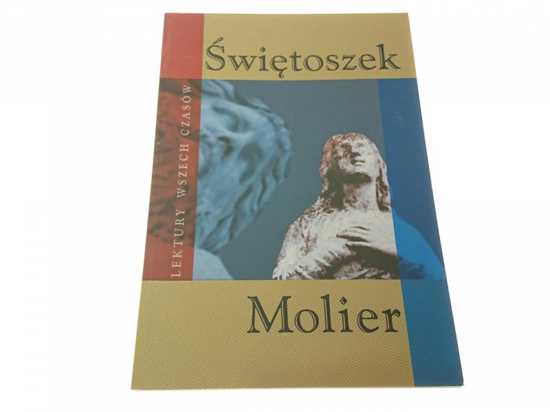 ŚWIĘTOSZEK - Molier 2005