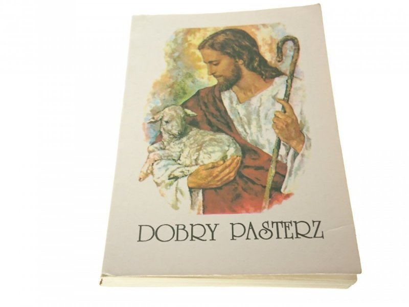 DOBRY PASTERZ. ŚPIEWNIK PARAFIALNY 1992