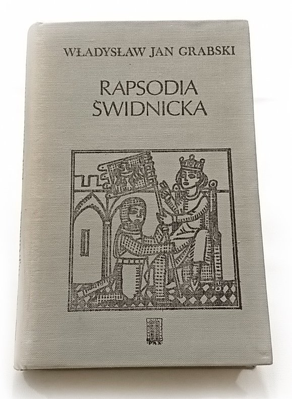 RAPSODIA ŚWIDNICKA TOM 2 - Władysław Jan Grabski 