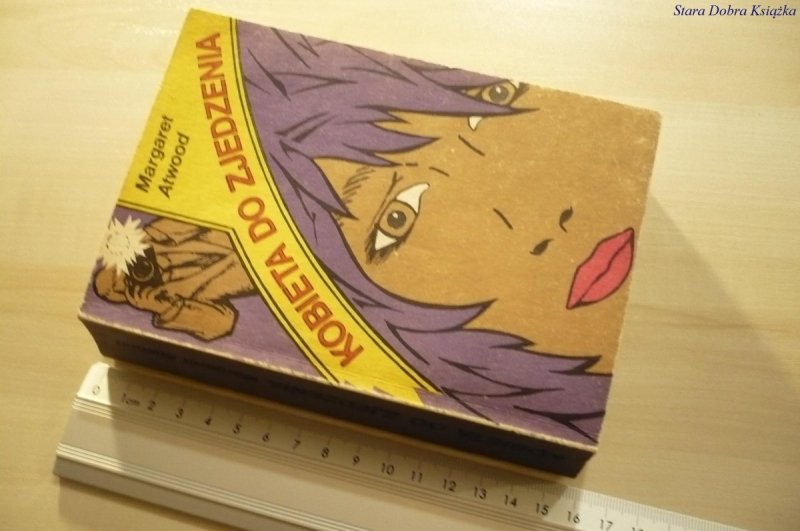 KOBIETA DO ZJEDZENIA - Margaret Atwood (1986)