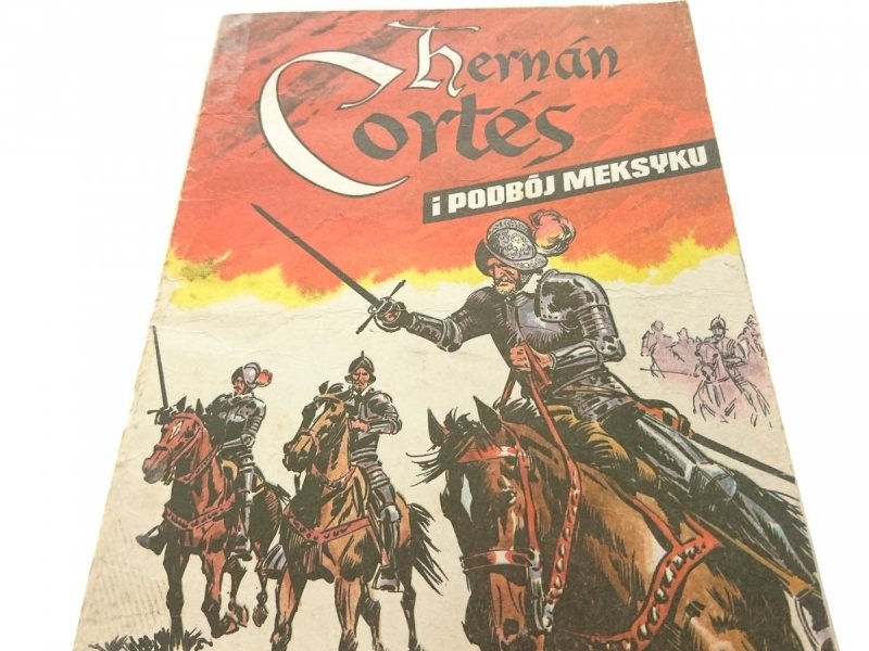 THERNAN CORTES I PODBÓJ MEKSYKU - Weinfeld (1986)