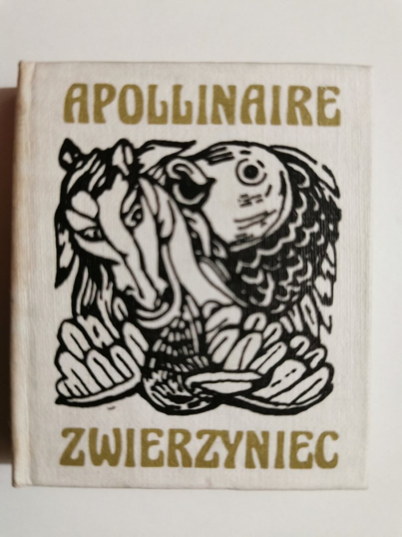 ZWIERZYNIEC ALBO ŚWITA ORFEUSZA - Guillaume Apollinaire