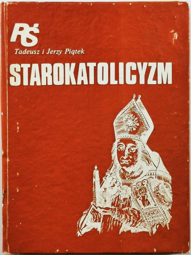 STAROKATOLICYZM - Tadeusz Piątek