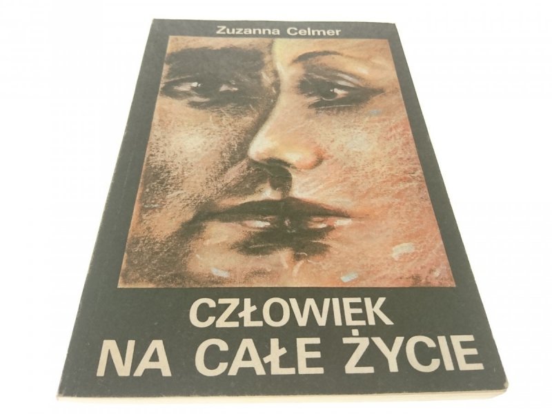 CZŁOWIEK NA CAŁE ŻYCIE - Zuzanna Celmer 1986